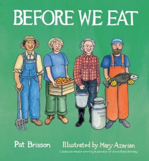 Before We Eat by Pat Brisson, Mary Azarian, 9780884488330
