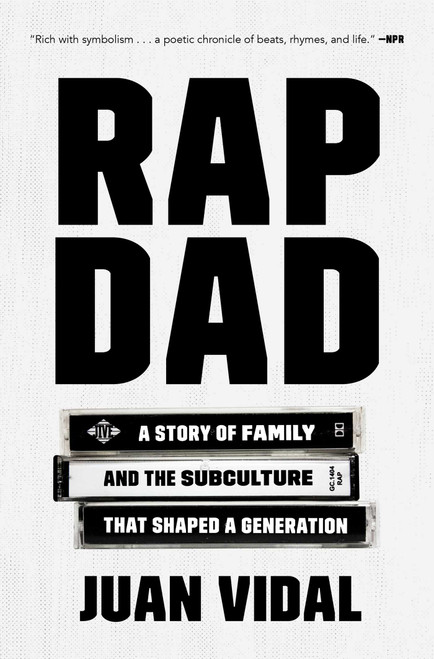 Rap Dad (A Story of Family and the Subculture That Shaped a Generation) - 9781501169403 by Juan Vidal, 9781501169403