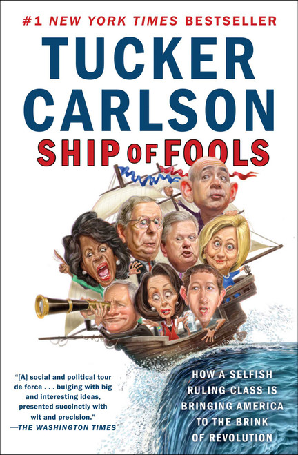 Ship of Fools (How a Selfish Ruling Class Is Bringing America to the Brink of Revolution) - 9781501183676 by Tucker Carlson, 9781501183676