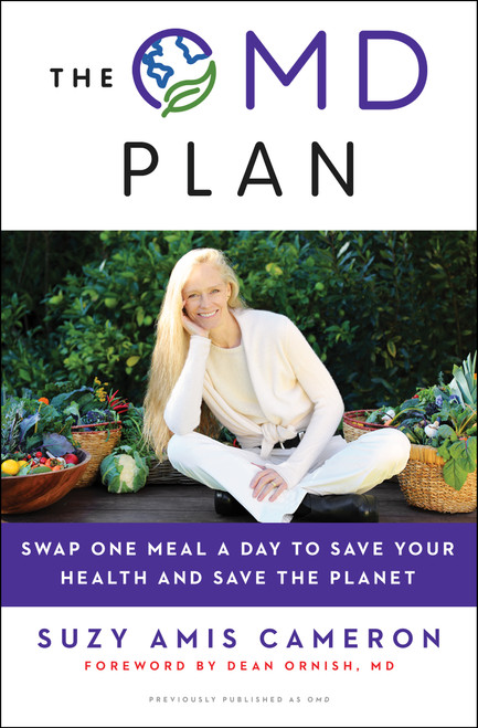 The OMD Plan (Swap One Meal a Day to Save Your Health and Save the Planet) by Suzy Amis Cameron, Dean Ornish, 9781501189487