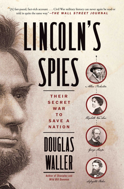 Lincoln's Spies (Their Secret War to Save a Nation) - 9781501126857 by Douglas Waller, 9781501126857