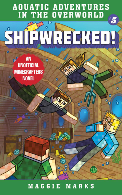 Shipwrecked! (An Unofficial Minecrafters Novel) by Maggie Marks, 9781510753280