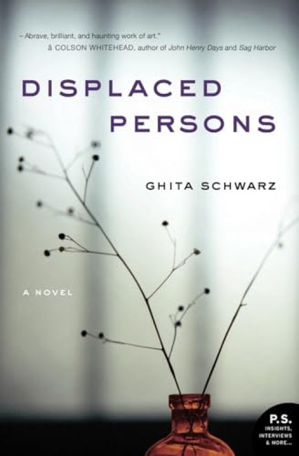 Displaced Persons (A Novel) by Ghita Schwarz, 9780061881770