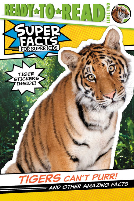 Tigers Can't Purr! (And Other Amazing Facts (Ready-to-Read Level 2)) - 9781534467743 by Thea Feldman, Lee Cosgrove, 9781534467743