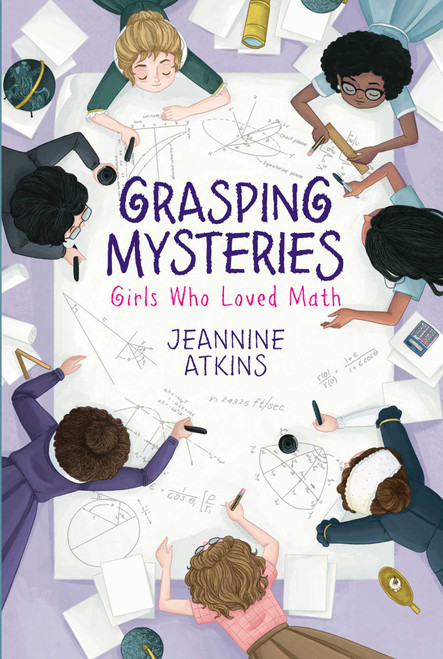 Grasping Mysteries (Girls Who Loved Math) by Jeannine Atkins, 9781534460683