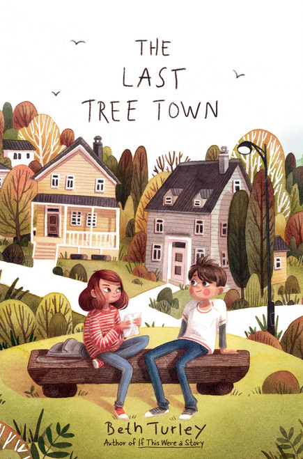 The Last Tree Town by Beth Turley, 9781534420649