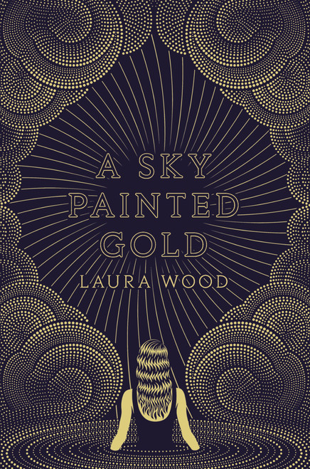 A Sky Painted Gold - 9780593127230 by Laura Wood, 9780593127230