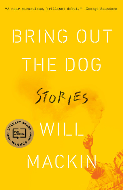 Bring Out the Dog (Stories) - 9780812985689 by Will Mackin, 9780812985689