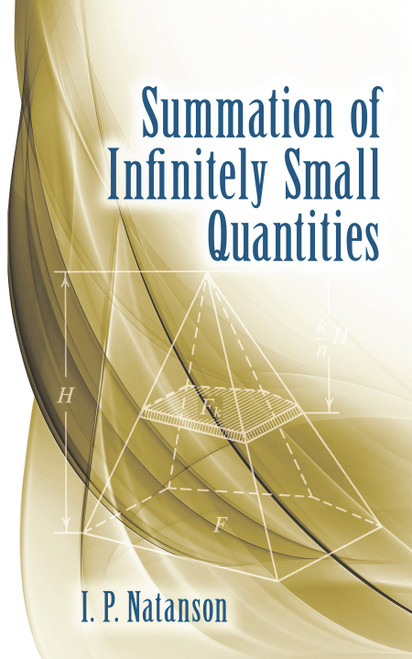 Summation of Infinitely Small Quantities by I.P. Natanson, 9780486843377