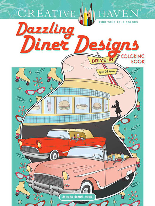 Creative Haven Dazzling Diner Designs Coloring Book by Jessica Mazurkiewicz, 9780486842141