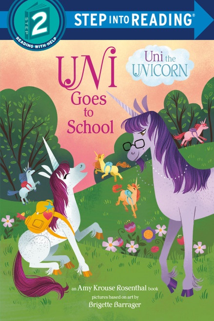 Uni Goes to School (Uni the Unicorn) (Step into Reading) - 9781984850270 by Amy Krouse Rosenthal, Brigette Barrager, 9781984850270