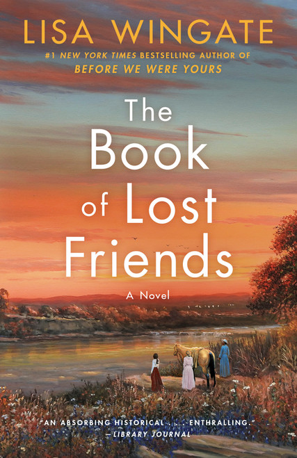 The Book of Lost Friends (A Novel) by Lisa Wingate, 9781984819888