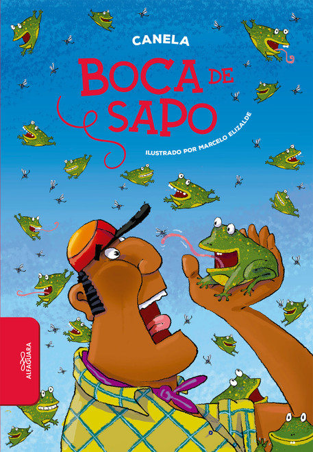 Boca de sapo / Toads's Mouth (Spanish Edition) by Canela, Marcelo Elizalde, 9781644739716