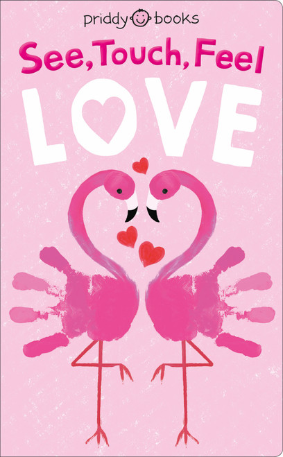 See Touch Feel: Love by Roger Priddy, 9781684490820
