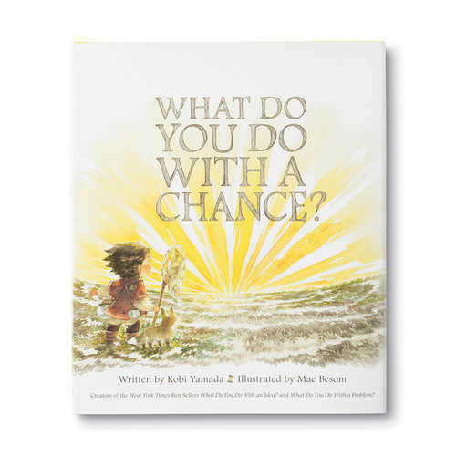 What Do You Do With a Chance? by Kobi Yamada, 9781943200733