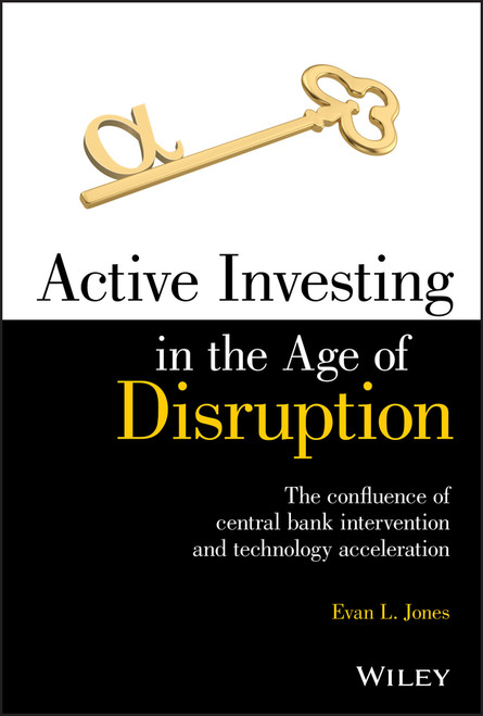 Active Investing in the Age of Disruption by Evan L. Jones, 9781119688082