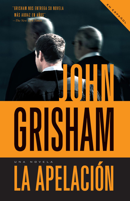 La apelación / The Appeal (Spanish Edition) by John Grisham, 9780307475329
