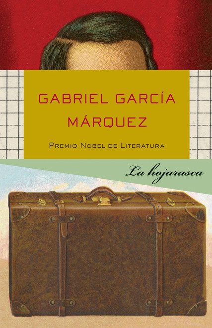 La hojarasca / Leaf Storm (Spanish Edition) by Gabriel García Márquez, 9780307475695