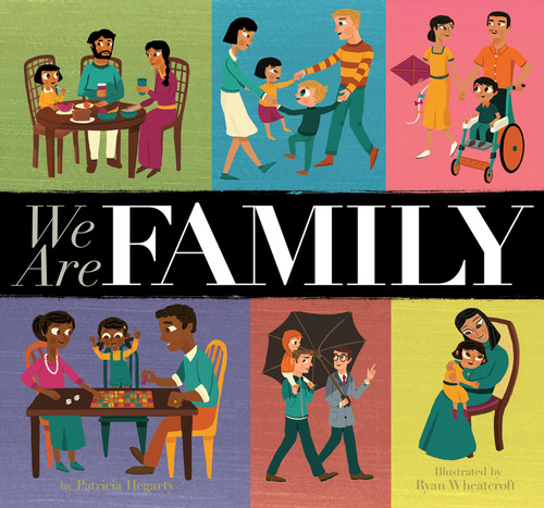 We Are Family by Patricia Hegarty, Ryan Wheatcroft, 9781680100549