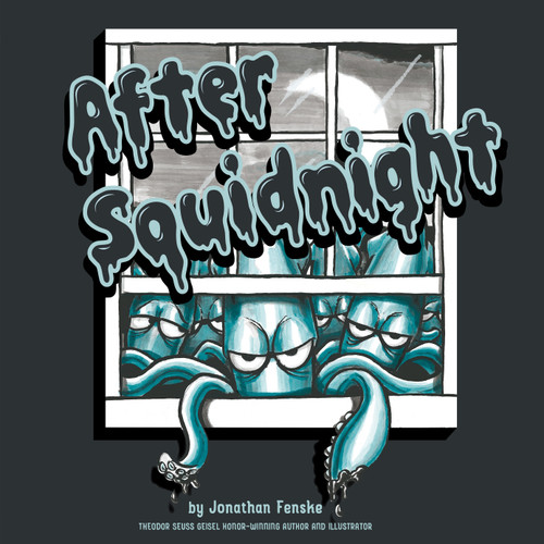 After Squidnight by Jonathan Fenske, Jonathan Fenske, 9781524793081