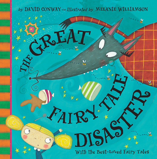 The Great Fairy Tale Disaster (With the Best-Loved Fairy Tales) by David Conway, Melanie Williamson, 9781589251113