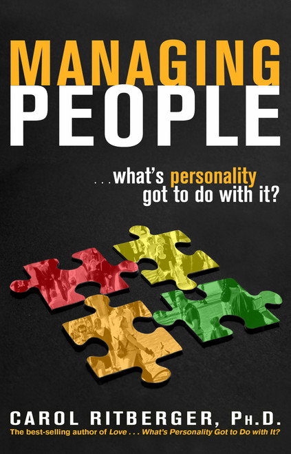 Managing People...What's Personality Got To Do With It? by Carol Ritberger, PhD, 9781401910341