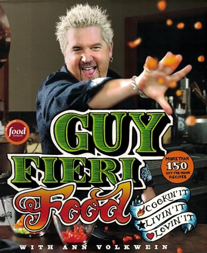 Guy Fieri Food (Cookin' It, Livin' It, Lovin' It) by Guy Fieri, Ann Volkwein, 9780061894558