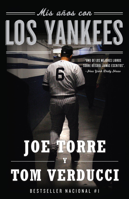 Mis años con los Yankees / The Yankee Years (Spanish Edition) by Joe Torre, Tom Verducci, 9780307476678