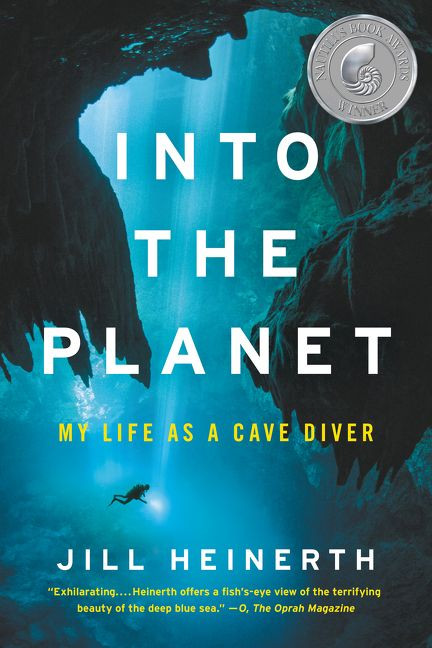 Into the Planet (My Life as a Cave Diver) - 9780062691552 by Jill Heinerth, 9780062691552