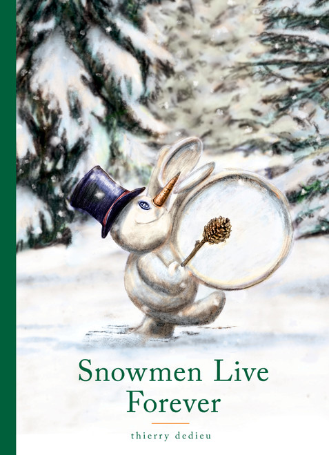 Snowmen Live Forever by Thierry Dedieu, 9780802855268