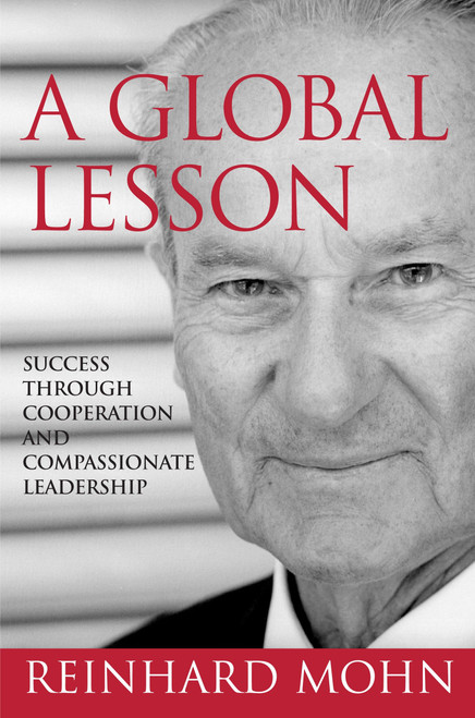 A Global Lesson (Success Through Cooperation and Compassionate Leadership) by Reinhard Mohn, 9780307587688