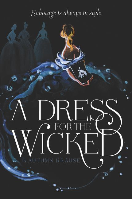 A Dress for the Wicked - 9780062857347 by Autumn Krause