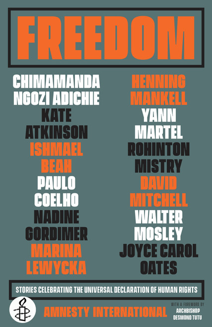Freedom (Stories Celebrating the Universal Declaration of Human Rights) by Amnesty International USA, Desmond Tutu, Chimamanda Ngozi Adichie, Paulo Coelho, Joyce Carol Oates, 9780307588838
