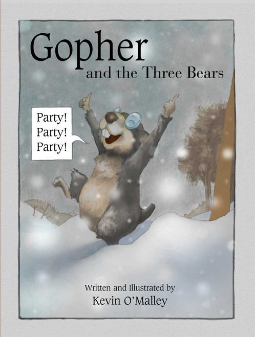 Gopher and the Three Bears by Kevin O'Malley, 9781630763398