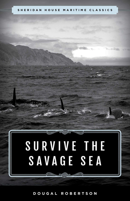 Survive the Savage Sea (Sheridan House Maritime Classics) by Dougal Robertson, 9781493049387