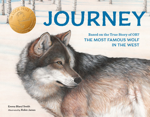Journey (Based on the True Story of OR7, the Most Famous Wolf in the West) - 9781632173379 by Emma Bland Smith, Robin James, 9781632173379