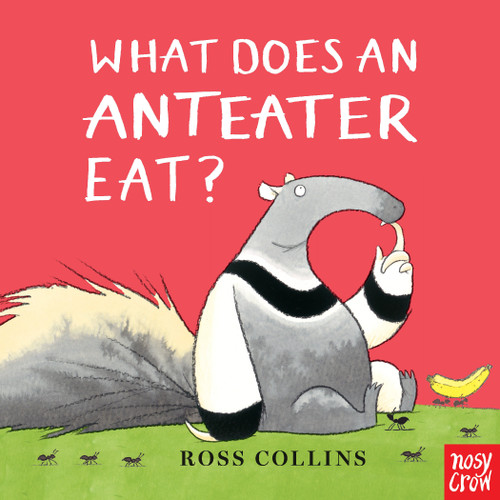 What Does an Anteater Eat? - 9781536212136 by Ross Collins, Ross Collins, 9781536212136