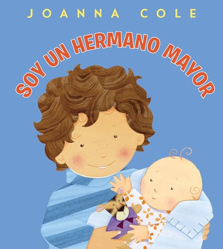 Soy un hermano mayor (I'm a Big Brother (Spanish edition)) by Joanna Cole, Rosalinda Kightley, 9780061900662