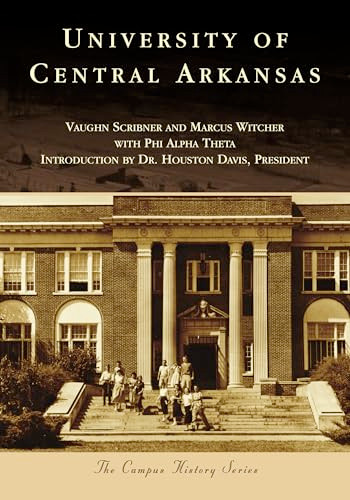 University of Central Arkansas by Marcus Witcher, Vaughn Scribner, 9781467104272