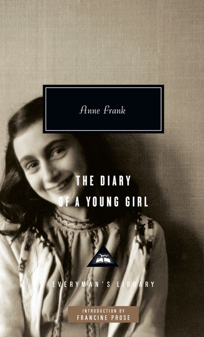 The Diary of a Young Girl (Introduction by Francine Prose) by Anne Frank, Otto H. Frank, Mirjam Pressler, Susan Massotty, Francine Prose, 9780307594006