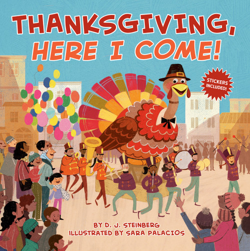 Thanksgiving, Here I Come! by D.J. Steinberg, Sara Palacios, 9780593094228