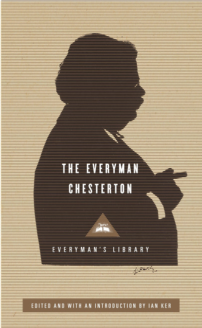 The Everyman Chesterton (Edited and Introduced by Ian Ker) by G. K. Chesterton, Ian Ker, Ian Ker, 9780307594976
