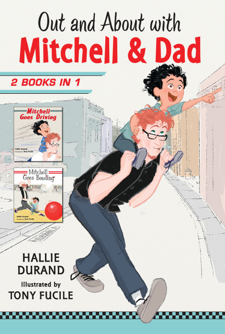 Out and About with Mitchell and Dad: 2 Books in 1 by Hallie Durand, Tony Fucile, 9781536213041