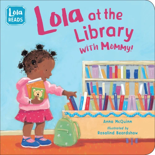 Lola at the Library with Mommy by Anna McQuinn, Rosalind Beardshaw, 9781623541798