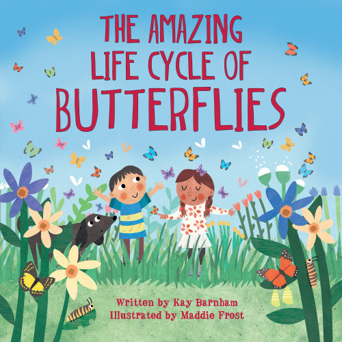 The Amazing Life Cycle of Butterflies by Kay Barnham, Maddie Frost, 9781438050423