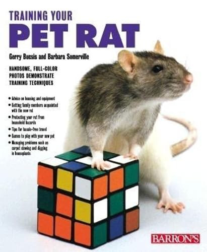Training Your Pet Rat by Gerry Bucsis, Barbara Somerville, 9780764112089