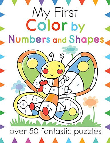 My First Color By Numbers and Shapes (Over 50 Fantastic Puzzles) by Moira Butterfield, Anna Clariana Muntada, 9781438011431