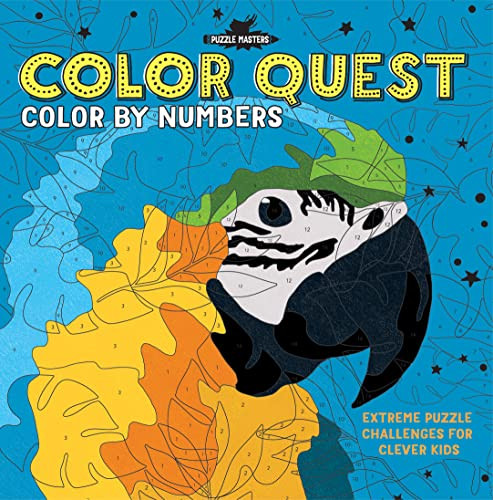 Color Quest: Color By Numbers (Extreme Puzzle Challenges for Clever Kids) by Amanda Learmonth, Lauren Farnsworth, 9781438011462