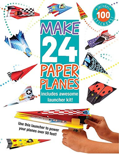 Make 24 Paper Planes (Includes Awesome Launcher Kit!) by Elizabeth Golding, Kees Moerbeek, 9781438006406