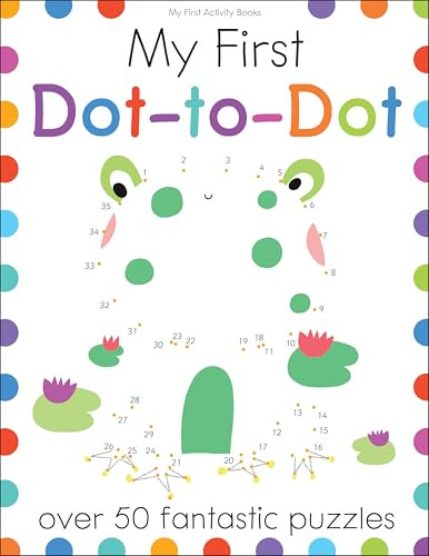 My First Dot-to-Dot (Over 50 Fantastic Puzzles) by Elizabeth Golding, Sonia Baretti, Maria Neradova, 9781438010021